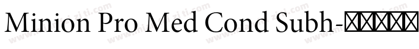 Minion Pro Med Cond Subh字体转换